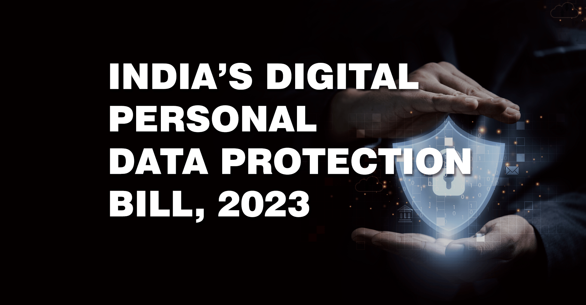 Digital Personal Data Protection Bill, 2023